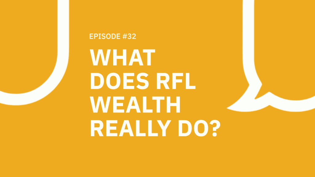 32. What Does RFL Wealth Really Do?