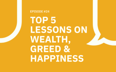 24. Top 5 Lessons on Wealth, Greed and Happiness