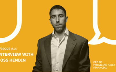 14. Interview with Ross Hendin, CEO of Physicians First Financial